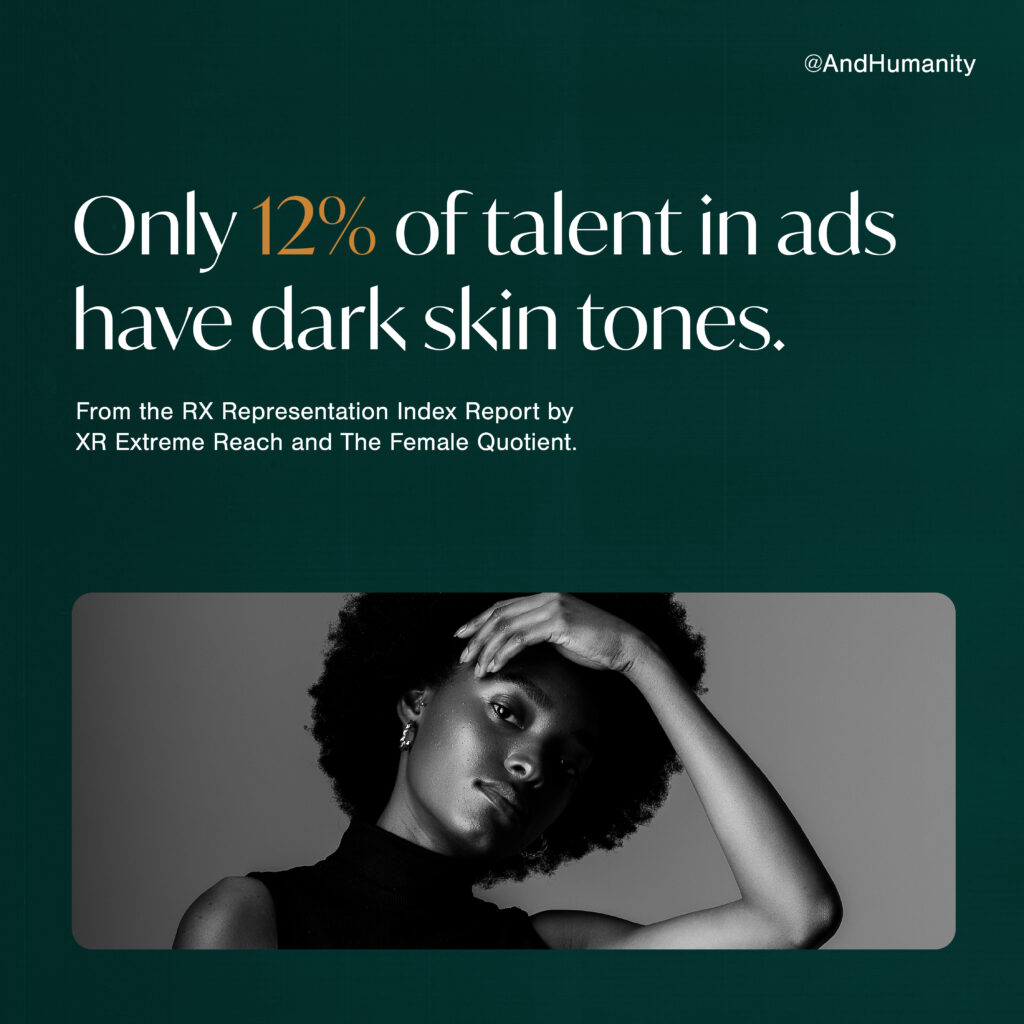 A deep green graphic features large white and gold serif text stating, "Only 12% of talent in ads have dark skin tones".